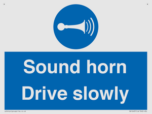 Sound horn Drive slowly